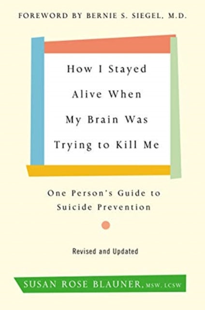 How I Stayed Alive When My Brain Was Try
