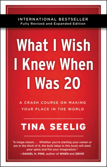 What I Wish I Knew When I Was 20 10th An By Tina Seelig