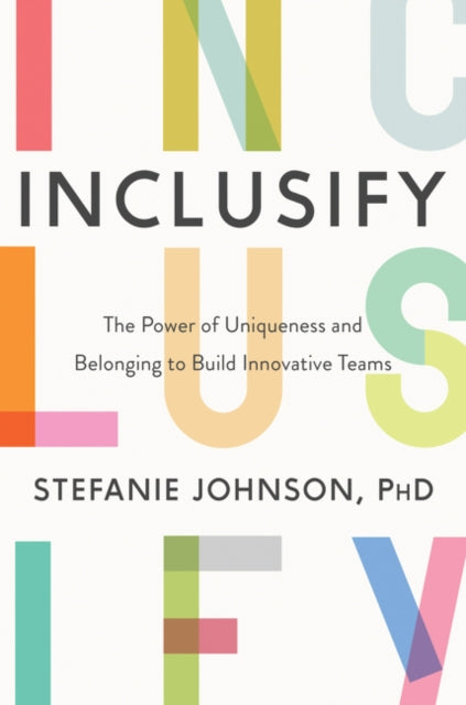 Inclusify The Power Of Uniqueness & Belo