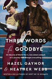 Three Words For Goodbye A Novel By Gaynor, Hazel