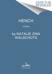 Hench A Novel