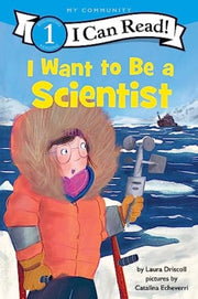 I Want To Be A Scientist Pb By Driscoll  Laura