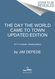 Day The World Came To Town Updated Editi By Defede, Jim