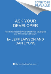 Ask Your Developer How To Harness The Po By Lawson, Jeff