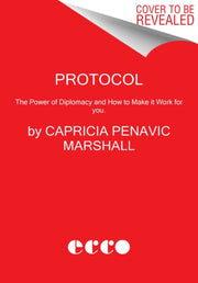 Protocol The Power Of Diplomacy & How To