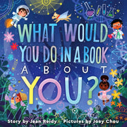 What Would You Do In A Book About You By Reidy, Jean