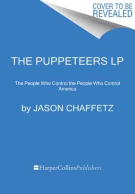 Puppeteers Lp The By Chaffetz, Jason