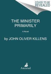 Minister Primarily A Novel