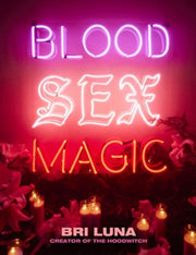 Blood Sex Magic Everyday Magic For The M