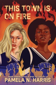 This Town Is On Fire By Harris, Pamela N.