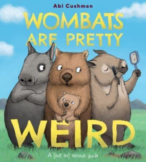 Wombats Are Pretty Weird Hb