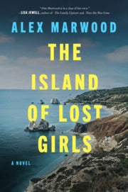 Island Of Lost Girls The By Marwood, Alex