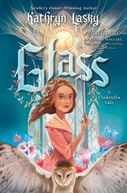 Glass A Cinderella Tale Pb By Lasky  Kathryn