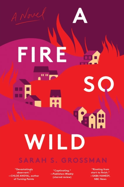 Fire So Wild A Novel