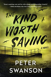 Kind Worth Saving By Swanson, Peter