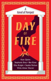 Day Of Fire A Novel Of Pompeii