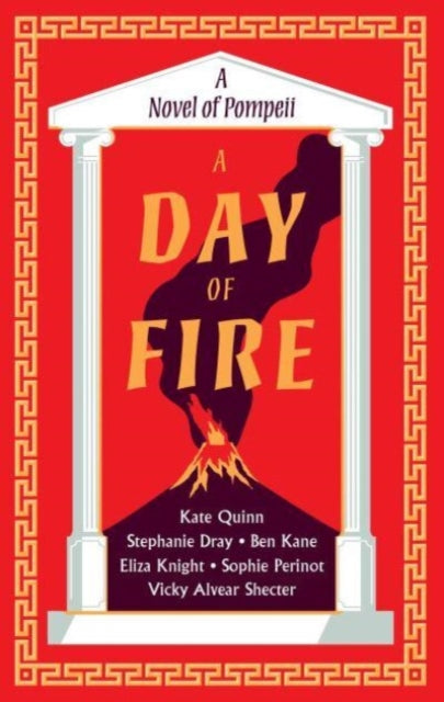 Day Of Fire A Novel Of Pompeii