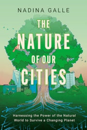Nature Of Our Cities The Pb By Galle  Nadina