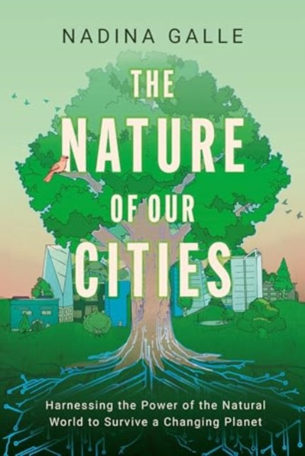 Nature Of Our Cities The Pb By Galle  Nadina