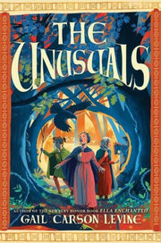 Unusuals By Levine,  Gail Carson