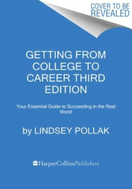 Getting From College To Career Third Edi By Pollak, Lindsey