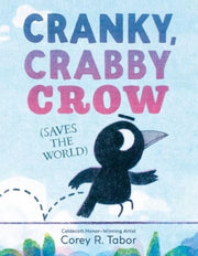 Cranky Crabby Crow Saves Hb By Tabor  Corey