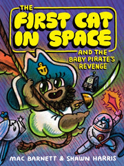 First Cat In Space/baby Pirates Revenge By Barnett, Mac