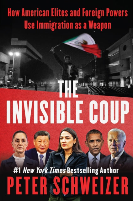 Invisible Coup How American Elites & For