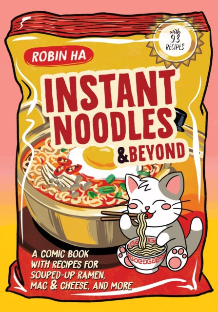Instant Noodles & Beyond By Ha, Robin