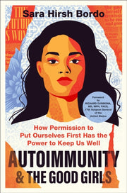 Autoimmunity Good Girls Hb By Bordo  Sara Hirsh