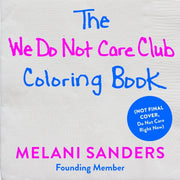 We Do Not Care Club Coloring Book