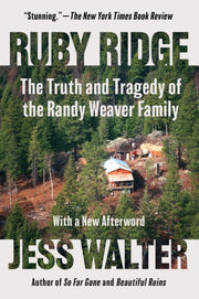 Ruby Ridge The Truth & Tragedy Of The Ra
