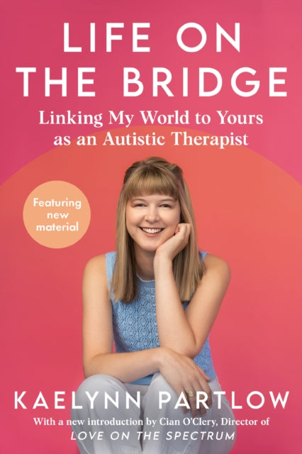 Life On The Bridge Linking My World To Y By Partlow, Kaelynn