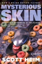 Mysterious Skin A Novel By Heim, Scott