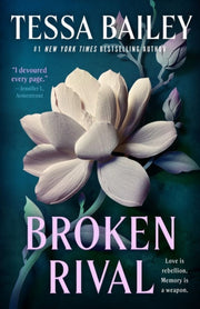 Broken Rival By Bailey, Tessa