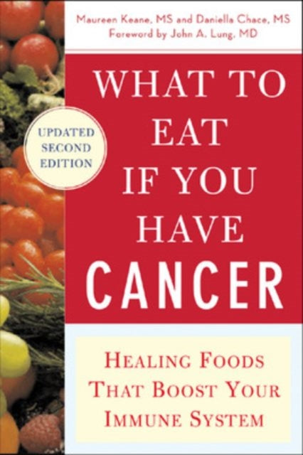 What To Eat If You Have Cancer By Keane, Maureen