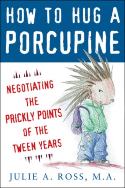 How To Hug A Porcupine