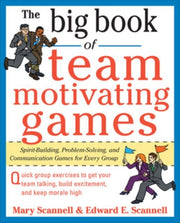 Big Book Of Team Motivating Games By Scannell, Mary