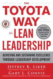 Toyota Way To Lean Leadership By Liker, Jeffrey