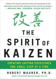 Spirit Of Kaizen By Maurer, Bob