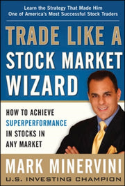 Trade Like A Stock Market Wizard