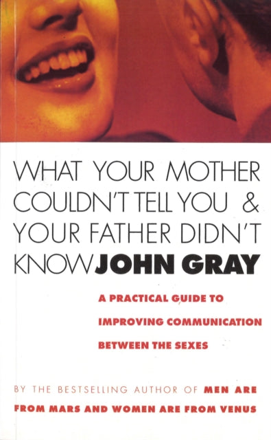 What Your Mother Couldnt Tell You & Your By Gray, John