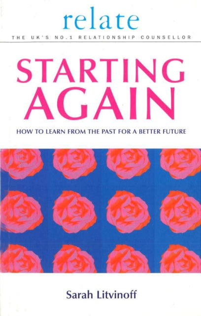 Relate Guide To Starting Again By Litvinoff, Sarah