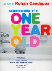 Autobiography Of A One Year Old By Candappa, Rohan