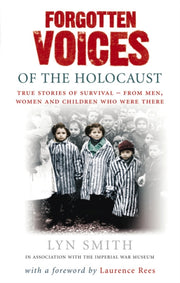 Forgotten Voices Of The Holocaust By Smith, Lyn