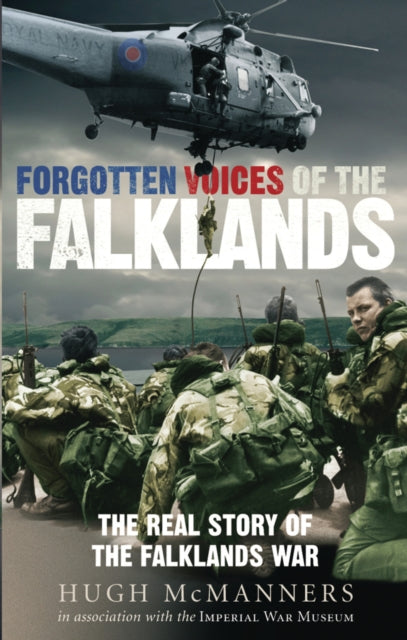 Forgotten Voices Of The Falklands By Mcmanners, Hugh