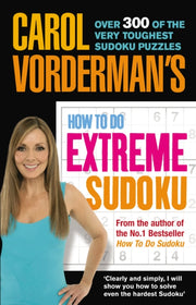 Carol Vorderman How To Do Extreme Sudoku By Vorderman, Carol