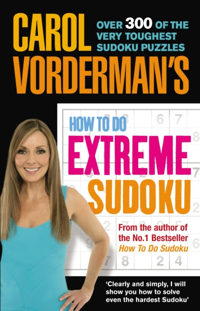 Carol Vorderman How To Do Extreme Sudoku By Vorderman, Carol