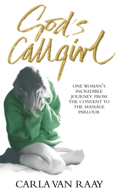 Gods Callgirl By Raay, Carla Van