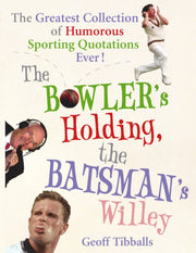 Bowlers Holding The Batsmans Willey By Tibballs, Geoff